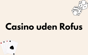Gratis Spins Casino Uden ROFUS - Oplev Spændingen Uden Begrænsninger Gratis Spins Casino Uden ROFUS - Oplev Spændingen Uden Begrænsninger